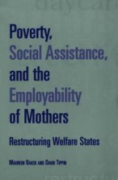 book Poverty, Social Assistance, and the Empl: Restructuring Welfare States