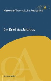 book Der Brief des Jakobus: Herausgegeben:Maier, Gerhard; Riesner, Rainer; Neudorfer, Heinz-Werner, Mitarbeit: Maier, Gerhard