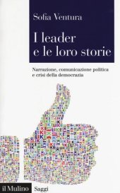 book I leader e le loro storie. Narrazione, comunicazione politica e crisi della democrazia