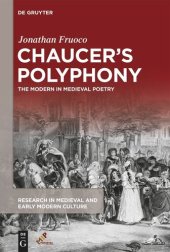 book Chaucer’s Polyphony: The Modern in Medieval Poetry