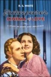 book Shakespeare's Cinema of Love: A Study in Genre and Influence