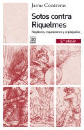 book Sotos contra Riquelmes: Regidores, inquisidores y criptojudíos