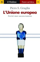 book L'Unione europea. Perché stare ancora insieme