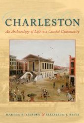 book Charleston: An Archaeology of Life in a Coastal Community