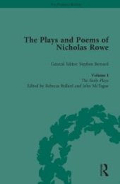 book The Plays and Poems of Nicholas Rowe, Volume I: The Early Plays