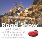 book Road Show: Art Cars and the Museum of the Streets