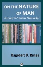 book On the Nature of Man: An Essay in Primitive Philosophy