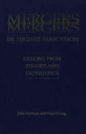 book Mergers in Higher Education: Lessons from Theory and Experience