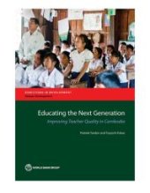 book Educating the Next Generation: Improving Teacher Quality in Cambodia