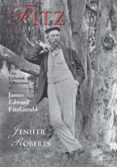 book Fitz: The Colonial Adventures of James Edward FitzGerald