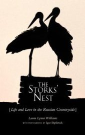 book The Storks' Nest: Life and Love in the Russian Countryside