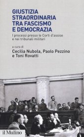 book Giustizia straordinaria tra fascismo e democrazia. I processi presso le Corti d'assise e nei tribunali militari