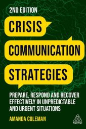 book Crisis Communication Strategies: Prepare, Respond and Recover Effectively in Unpredictable and Urgent Situations