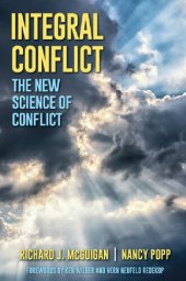 book Integral Conflict: The New Science of Conflict