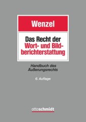 book Das Recht der Wort- und Bildberichterstattung: Handbuch des Äußerungsrechts