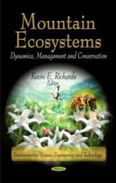 book Mountain Ecosystems: Dynamics, Management and Conservation: Dynamics, Management and Conservation