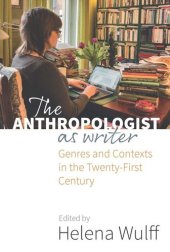 book The Anthropologist as Writer: Genres and Contexts in the Twenty-First Century