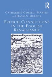 book French Connections in the English Renaissance