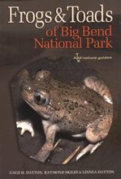 book Frogs and Toads of Big Bend National Park