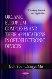 book Organic Europium Complexes and Their Applications in Optoelectronic Devices