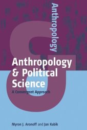 book Anthropology and Political Science: A Convergent Approach