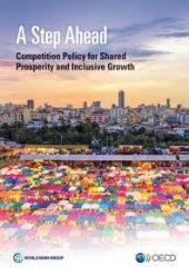 book A Step Ahead: Competition Policy for Shared Prosperity and Inclusive Growth