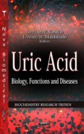 book Uric Acid: Biology, Functions and Diseases: Biology, Functions and Diseases