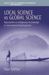 book Local Science Vs Global Science: Approaches to Indigenous Knowledge in International Development