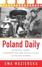 book Poland Daily: Economy, Work, Consumption and Social Class in Polish Cinema