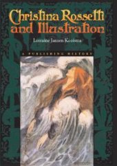 book Christina Rossetti and Illustration: A Publishing History