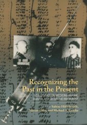 book Recognizing the Past in the Present: New Studies on Medicine before, during, and after the Holocaust