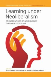 book Learning Under Neoliberalism: Ethnographies of Governance in Higher Education