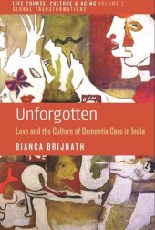 book Unforgotten: Love and the Culture of Dementia Care in India