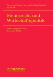 book Steuerrecht und Wirtschaftspolitik: DStJG: Veröffentlichungen der Deutschen Steuerjuristischen Gesellschaft e.V.