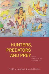 book Hunters, Predators and Prey: Inuit Perceptions of Animals