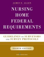 book Nursing Home Federal Requirements: Guidelines to Surveyors and Survey Protocols