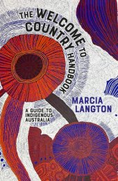 book The Welcome to Country Handbook: A Guide to Indigenous Australia