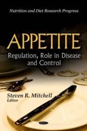 book Appetite: Regulation, Role in Disease and Control: Regulation, Role in Disease and Control