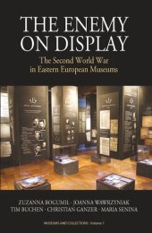 book The Enemy on Display: The Second World War in Eastern European Museums