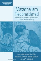 book Maternalism Reconsidered: Motherhood, Welfare and Social Policy in the Twentieth Century