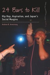 book 24 Bars to Kill: Hip Hop, Aspiration, and Japan's Social Margins