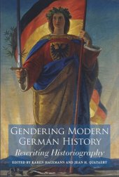 book Gendering Modern German History: Rewriting Historiography