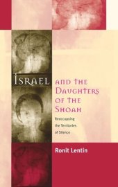 book Israel and the Daughters of the Shoah: Reoccupying the Territories of Silence