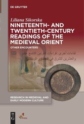 book Nineteenth- and Twentieth-Century Readings of the Medieval Orient: Other Encounters