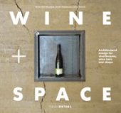 book Wine and Space: Architectural Design for Vinotheques, Wine Bars and Shops