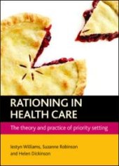 book Rationing in Health Care: The Theory and Practice of Priority Setting