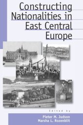 book Constructing Nationalities in East Central Europe