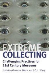 book Extreme Collecting: Challenging Practices for 21st Century Museums