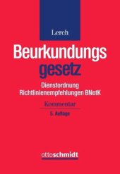 book Beurkundungsgesetz, Dienstordnung und Richtlinienempfehlungen der BNotK: Kommentar