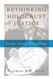 book Rethinking Holocaust Justice: Essays across Disciplines